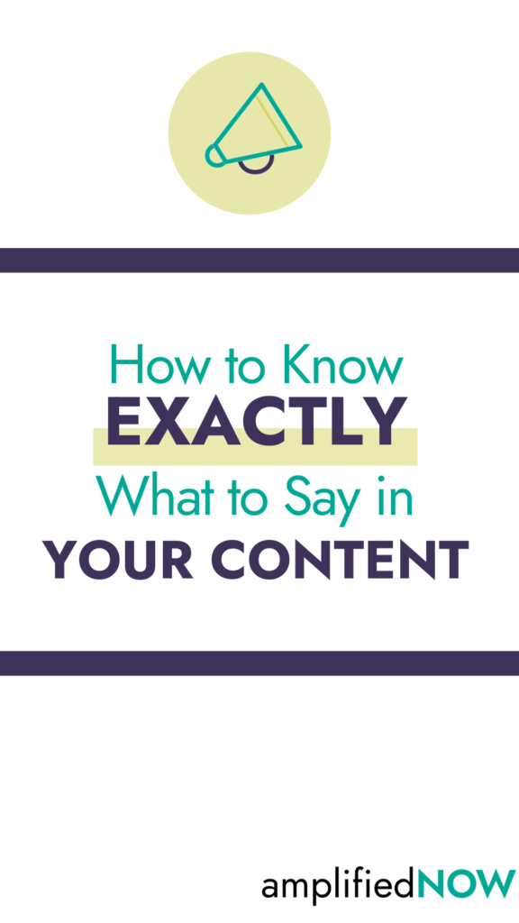 How to know exactly what to say in your content