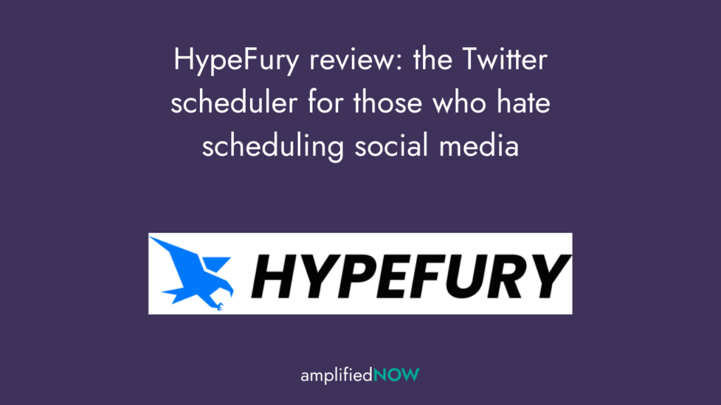 HypeFury Review: The #1 Twitter Scheduler for Those Who Hate Scheduling Social Media