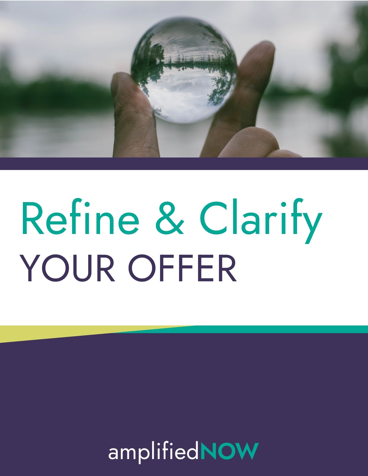 Refine and Clarify Your Offer